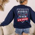 Some Heroes Wear Capes Others Teach 4th Grade Teacher Men Women Kids Women's Sweatshirt Back Print Navy Some Heroes Wear Capes Others Teach 4th Grade Teacher Men Women Kids Women's Sweatshirt Back Print Navy