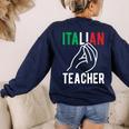 Italian Teacher Italy Italia Back To School First Day Women's Sweatshirt Back Print Navy Italian Teacher Italy Italia Back To School First Day Women's Sweatshirt Back Print Navy
