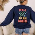 It's A Good Day To Do Math Retro Math Teacher Student Women's Sweatshirt Back Print Navy It's A Good Day To Do Math Retro Math Teacher Student Women's Sweatshirt Back Print Navy