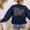 It's A Good Day To Teach Fourth Grade 4th Grade Teacher Women's Sweatshirt Back Print Navy It's A Good Day To Teach Fourth Grade 4th Grade Teacher Women's Sweatshirt Back Print Navy