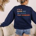 It's a Good Day To Teach Tiny Humans I Teacher Women's Sweatshirt Back Print Navy It's a Good Day To Teach Tiny Humans I Teacher Women's Sweatshirt Back Print Navy
