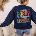 I´m Not Bossy I´m The Teacher Graduation Men Women Women's Sweatshirt Back Print Navy
