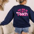 My Job Is Teach Pink Retro Female Teacher Life Women Women's Sweatshirt Back Print Navy My Job Is Teach Pink Retro Female Teacher Life Women Women's Sweatshirt Back Print Navy