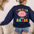 Kiss Your Brain Calm Mindset Teacher Kids Boys Girls Women Women's Sweatshirt Back Print Navy