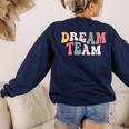 Last Day Of School Back To School Dream Team Teacher Kids Women's Sweatshirt Back Print Navy