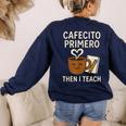 Latina Teacher Bilingual Educator Spanish Heritage Empower Women's Sweatshirt Back Print Navy