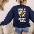 I Look At Maps And i Know Things Teacher Geographer Women's Sweatshirt Back Print Navy I Look At Maps And i Know Things Teacher Geographer Women's Sweatshirt Back Print Navy