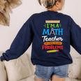 Math Teacher I Am A Math Teacher Of Course I Have Problems Women's Sweatshirt Back Print Navy Math Teacher I Am A Math Teacher Of Course I Have Problems Women's Sweatshirt Back Print Navy