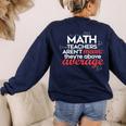 Math Teachers Aren't Mean Women's Sweatshirt Back Print Navy Math Teachers Aren't Mean Women's Sweatshirt Back Print Navy