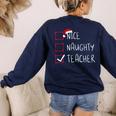 Nice Naughty Teacher Christmas List Instructor Santa Claus Men Women Women's Sweatshirt Back Print Navy