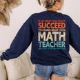 If You Have No Success At First Try It With a Fun Maths Teacher Women's Sweatshirt Back Print Navy If You Have No Success At First Try It With a Fun Maths Teacher Women's Sweatshirt Back Print Navy