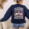 In October 2nd Grade Teachers Wear Pink Ribbon Breast Cancer Women's Sweatshirt Back Print Navy In October 2nd Grade Teachers Wear Pink Ribbon Breast Cancer Women's Sweatshirt Back Print Navy