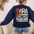 Paraeducator Paraprofessional SPED Teacher Women's Sweatshirt Back Print Navy
