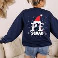 PE Squad Christmas PE Teacher Matching Xmas Women's Sweatshirt Back Print Navy PE Squad Christmas PE Teacher Matching Xmas Women's Sweatshirt Back Print Navy
