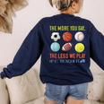 PE Teacher The More You Say Physical Education Teacher Women's Sweatshirt Back Print Navy PE Teacher The More You Say Physical Education Teacher Women's Sweatshirt Back Print Navy