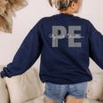 Physical Education PE Teacher Phys Ed Student Grad Women's Sweatshirt Back Print Navy Physical Education PE Teacher Phys Ed Student Grad Women's Sweatshirt Back Print Navy