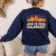 Que Pasa Calabaza Spanish Teacher Bilingual Pumpkin Women Women's Sweatshirt Back Print Navy Que Pasa Calabaza Spanish Teacher Bilingual Pumpkin Women Women's Sweatshirt Back Print Navy