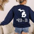 Red For Ed Michigan Teacher Public Education Women's Sweatshirt Back Print Navy Red For Ed Michigan Teacher Public Education Women's Sweatshirt Back Print Navy
