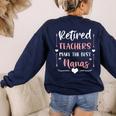 Retired Teachers Make The Best Nanas Cute G Ma Nana Grandma Women's Sweatshirt Back Print Navy Retired Teachers Make The Best Nanas Cute G Ma Nana Grandma Women's Sweatshirt Back Print Navy