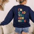 Retro I’m Glad You Are Here Women Men Teacher Women's Sweatshirt Back Print Navy Retro I’m Glad You Are Here Women Men Teacher Women's Sweatshirt Back Print Navy