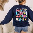 Retro Play Is Learning Kindergarten Teacher Team Women Women's Sweatshirt Back Print Navy Retro Play Is Learning Kindergarten Teacher Team Women Women's Sweatshirt Back Print Navy