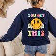 You Got This Retro Smile Motivational Testing Day Teacher Women's Sweatshirt Back Print Navy