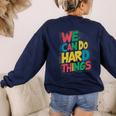 School Teachers Motivational Quote We Can Do Hard Things Men Women Kids Women's Sweatshirt Back Print Navy School Teachers Motivational Quote We Can Do Hard Things Men Women Kids Women's Sweatshirt Back Print Navy