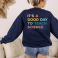 Science Teacher Its A Good Day To Teach Science Earth Women's Sweatshirt Back Print Navy Science Teacher Its A Good Day To Teach Science Earth Women's Sweatshirt Back Print Navy