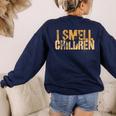 I SMELL CHILDREN Halloween Teacher Classroom I Teach Women's Sweatshirt Back Print Navy I SMELL CHILDREN Halloween Teacher Classroom I Teach Women's Sweatshirt Back Print Navy