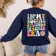 In My Social Studies Teacher Era Cute Social Studies Teacher Women's Sweatshirt Back Print Navy In My Social Studies Teacher Era Cute Social Studies Teacher Women's Sweatshirt Back Print Navy