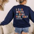 Special Education I Can Write A Goal For That Sped Teacher Women's Sweatshirt Back Print Navy Special Education I Can Write A Goal For That Sped Teacher Women's Sweatshirt Back Print Navy