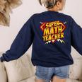Super Math Teacher Educational Superhero Women's Sweatshirt Back Print Navy Super Math Teacher Educational Superhero Women's Sweatshirt Back Print Navy
