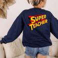 Super Teacher SuperTeacher Women's Sweatshirt Back Print Navy Super Teacher SuperTeacher Women's Sweatshirt Back Print Navy