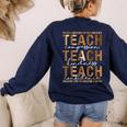 Teach Compassion Kindness Confidence History Teacher Women's Sweatshirt Back Print Navy