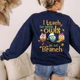 I Teach The Cutest Owls On The Branch Teacher Fall Autumn Women's Sweatshirt Back Print Navy I Teach The Cutest Owls On The Branch Teacher Fall Autumn Women's Sweatshirt Back Print Navy