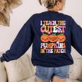 I Teach The Cutest Pumpkins Halloween Fall Teacher Women Women's Sweatshirt Back Print Navy I Teach The Cutest Pumpkins Halloween Fall Teacher Women Women's Sweatshirt Back Print Navy