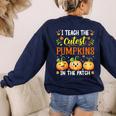 I Teach The Cutest Pumpkins Halloween Teacher Women's Sweatshirt Back Print Navy I Teach The Cutest Pumpkins Halloween Teacher Women's Sweatshirt Back Print Navy