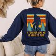 A Teacher Like Me Is Hard To Find Bigfoot Teacher Women's Sweatshirt Back Print Navy