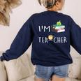 Teacher Puns I'm Tea-Cher Tea Lover Fun Teacher For Men Women Women's Sweatshirt Back Print Navy