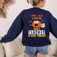Being a Teacher Is Scary Enough Halloween Women's Sweatshirt Back Print Navy Being a Teacher Is Scary Enough Halloween Women's Sweatshirt Back Print Navy