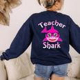 Teacher Shark Female Teacher Women's Sweatshirt Back Print Navy Teacher Shark Female Teacher Women's Sweatshirt Back Print Navy