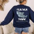 Teacher Shark Shirt Christmas Idea For Him Her Women's Sweatshirt Back Print Navy