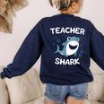Teacher Shark Teaching Back To School Kindergarten Women's Sweatshirt Back Print Navy Teacher Shark Teaching Back To School Kindergarten Women's Sweatshirt Back Print Navy