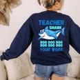 Teacher Shark Do Your Work Women's Sweatshirt Back Print Navy