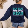 Teacher T Shirts Ha Ha Made You Read Shirt Women's Sweatshirt Back Print Navy