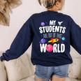 Teacher Tee My Students Are Out Of This World Space Women's Sweatshirt Back Print Navy Teacher Tee My Students Are Out Of This World Space Women's Sweatshirt Back Print Navy