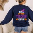 Tired Teacher Costume For Halloween Teachers Women's Sweatshirt Back Print Navy Tired Teacher Costume For Halloween Teachers Women's Sweatshirt Back Print Navy
