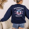 Never Underestimate Teachers Who Runs For Fun Women's Sweatshirt Back Print Navy