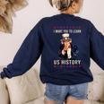 I Want You To Learn US History American Teacher School For Men Women Women's Sweatshirt Back Print Navy I Want You To Learn US History American Teacher School For Men Women Women's Sweatshirt Back Print Navy