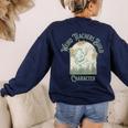 Weird Teachers Build Character- Teacher's Day Women's Sweatshirt Back Print Navy